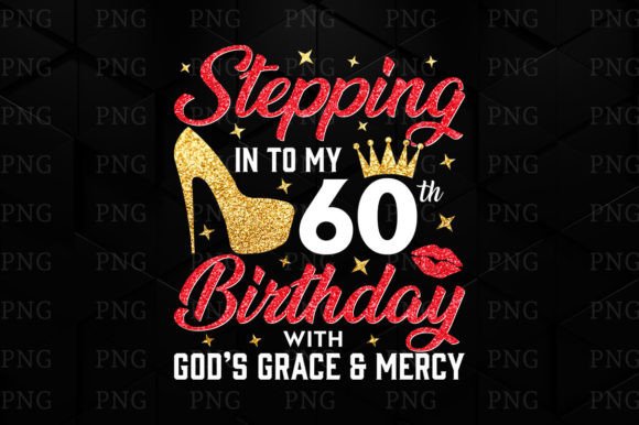 Stepping into My 60th Birthday PNG Design Assets